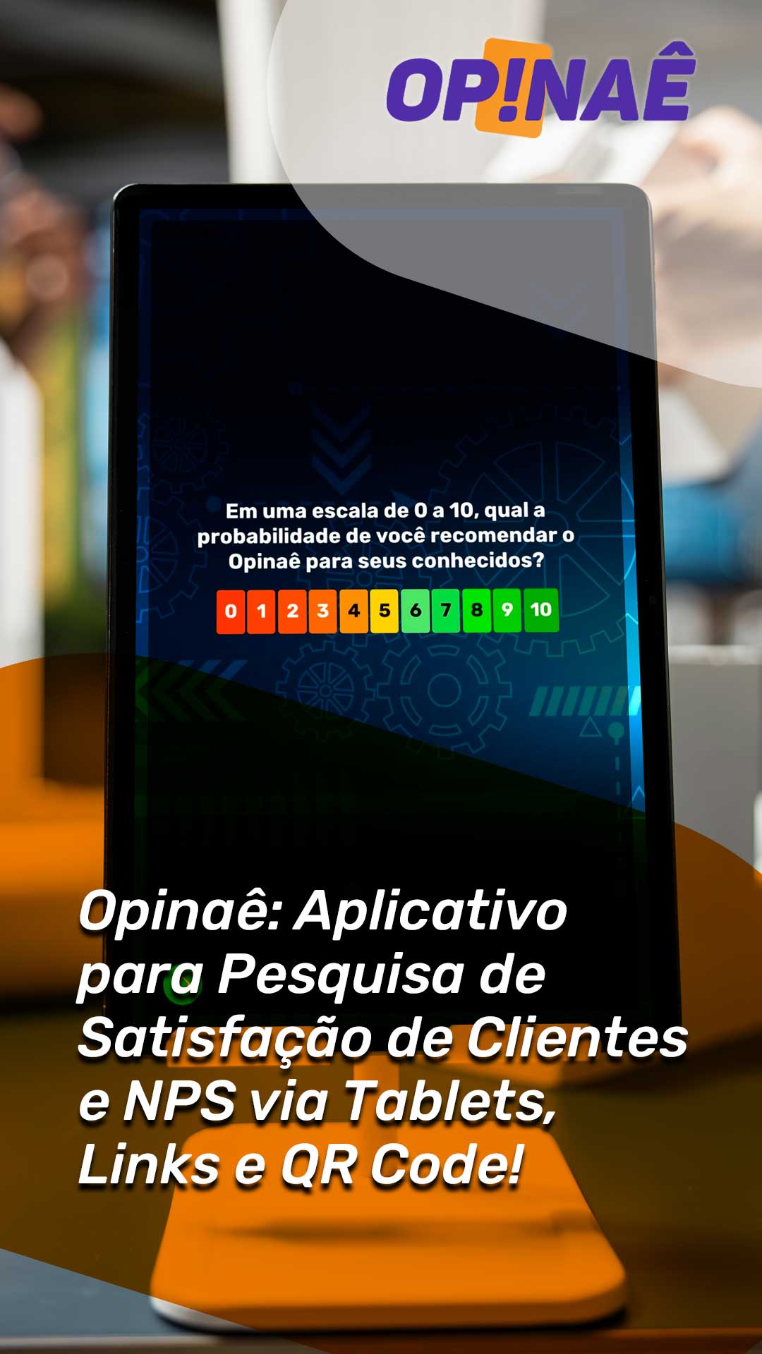 Opinaê: Pesquisa de satisfação via Tablets, QR Code e link!